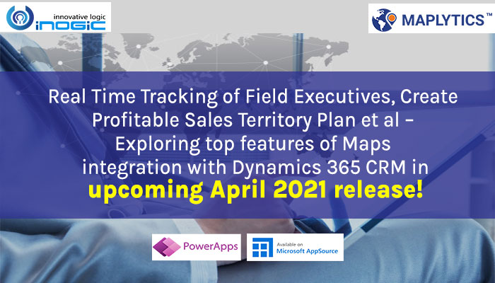 top features of Maps integration with Dynamics 365 CRM