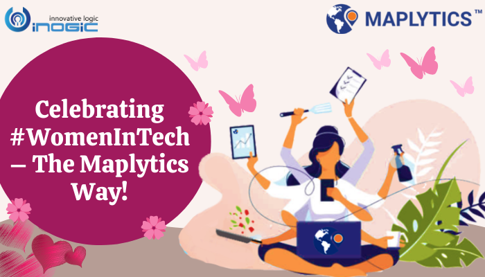 Celebrating Women in Tech – The Maplytics Way!