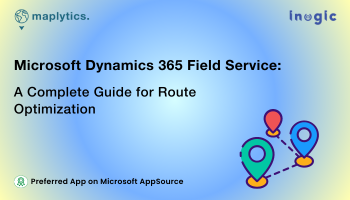 Complete Guide for Route Optimization field service