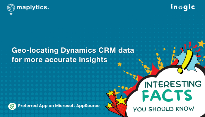 Geo-locating Dynamics CRM data for more accurate insights