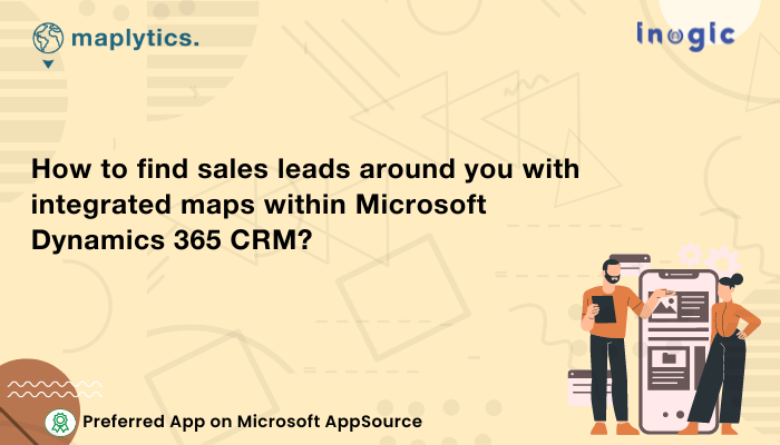 find sales leads around you with integrated maps