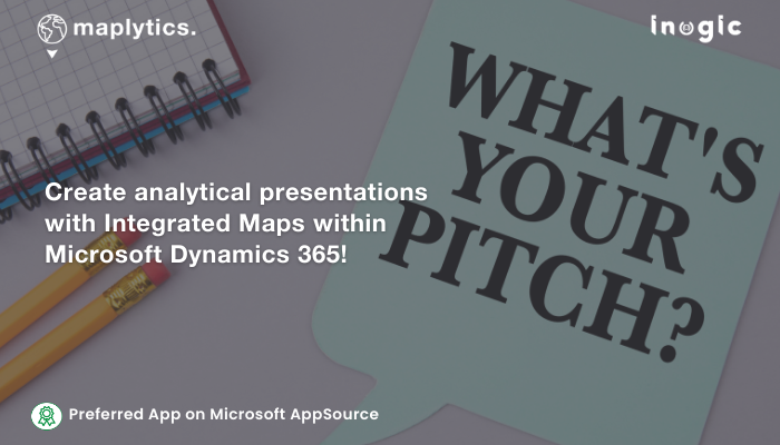 Create analytical presentations with Integrated Maps within Microsoft Dynamics 365