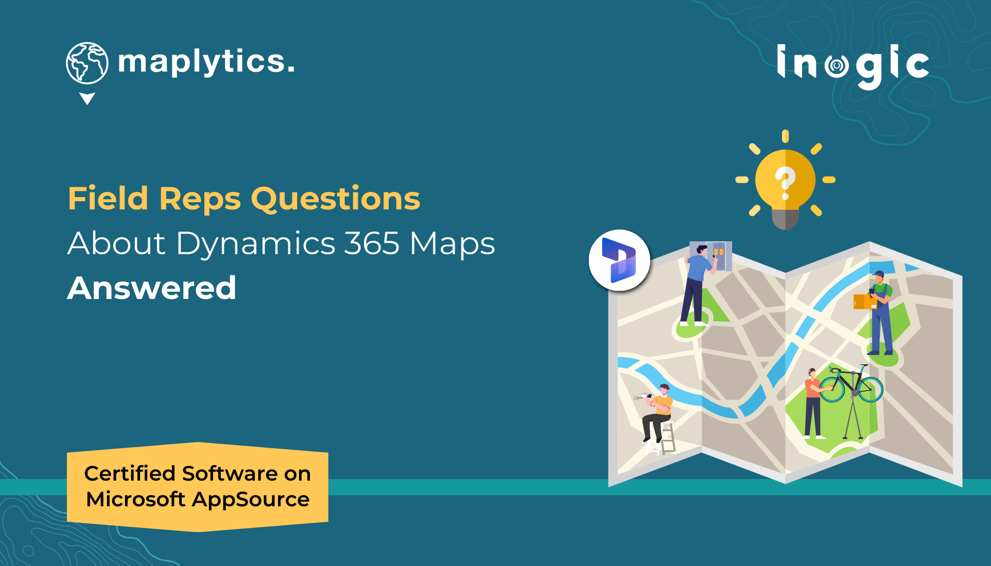 Field Reps Questions About Dynamics 365 Maps Answered