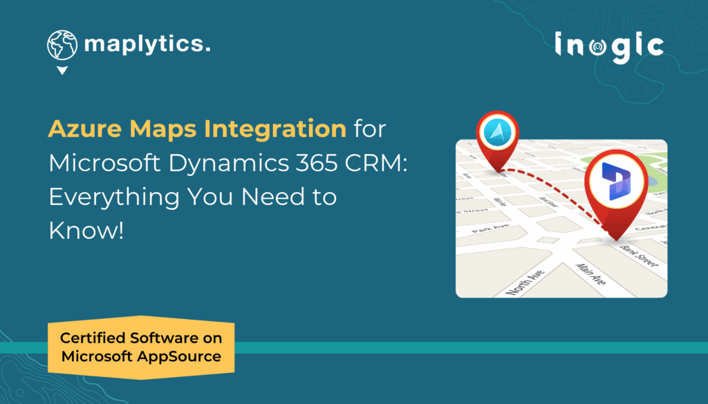Azure Maps Integration for Microsoft Dynamics 365 CRM
