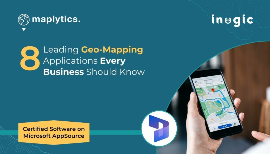 8 Leading Geo-Mapping Applications Every Business Should Know