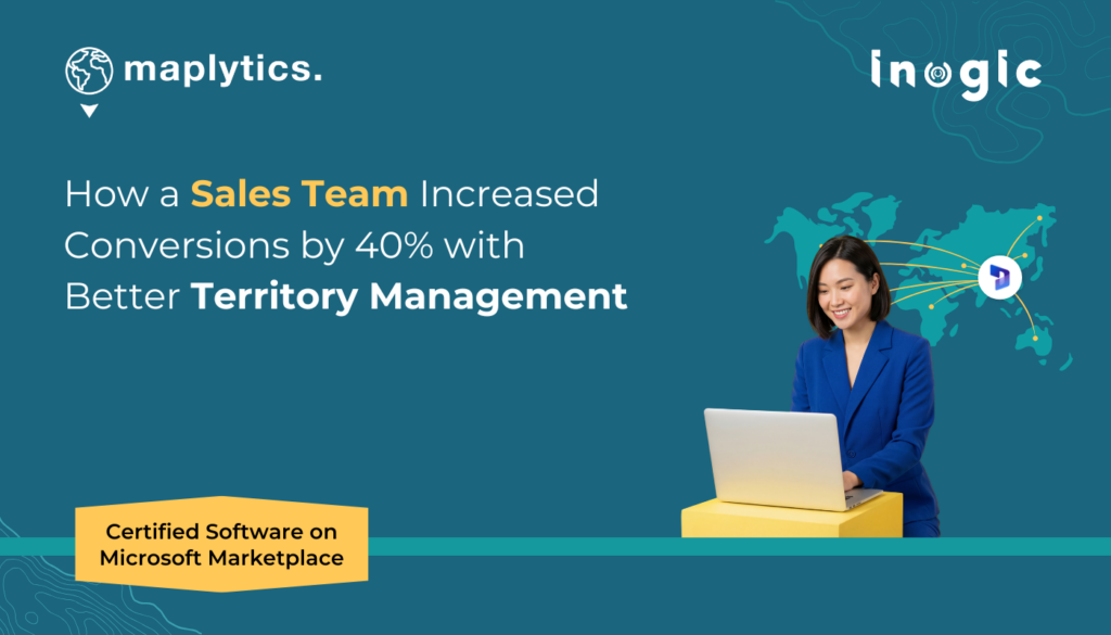 How a Sales Team Increased Conversions by 40% with Better Territory Management