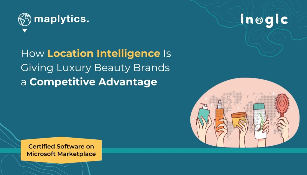 How Location Intelligence Is Giving Luxury Beauty Brands a Competitive Advantage
