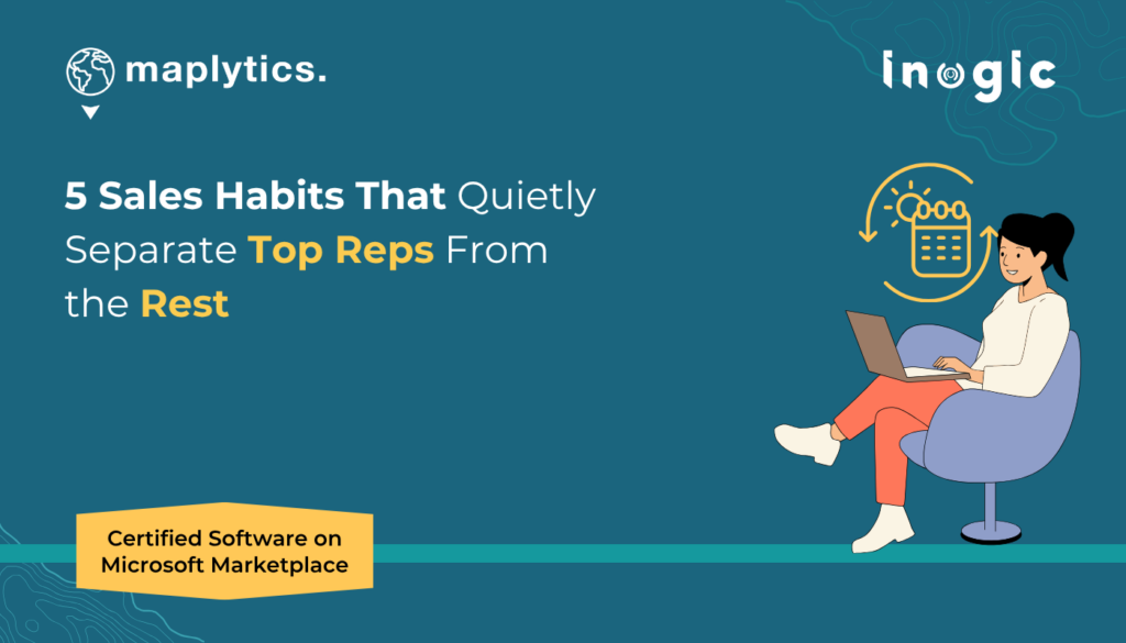 5 Sales Habits That Quietly Separate Top Reps From the Rest