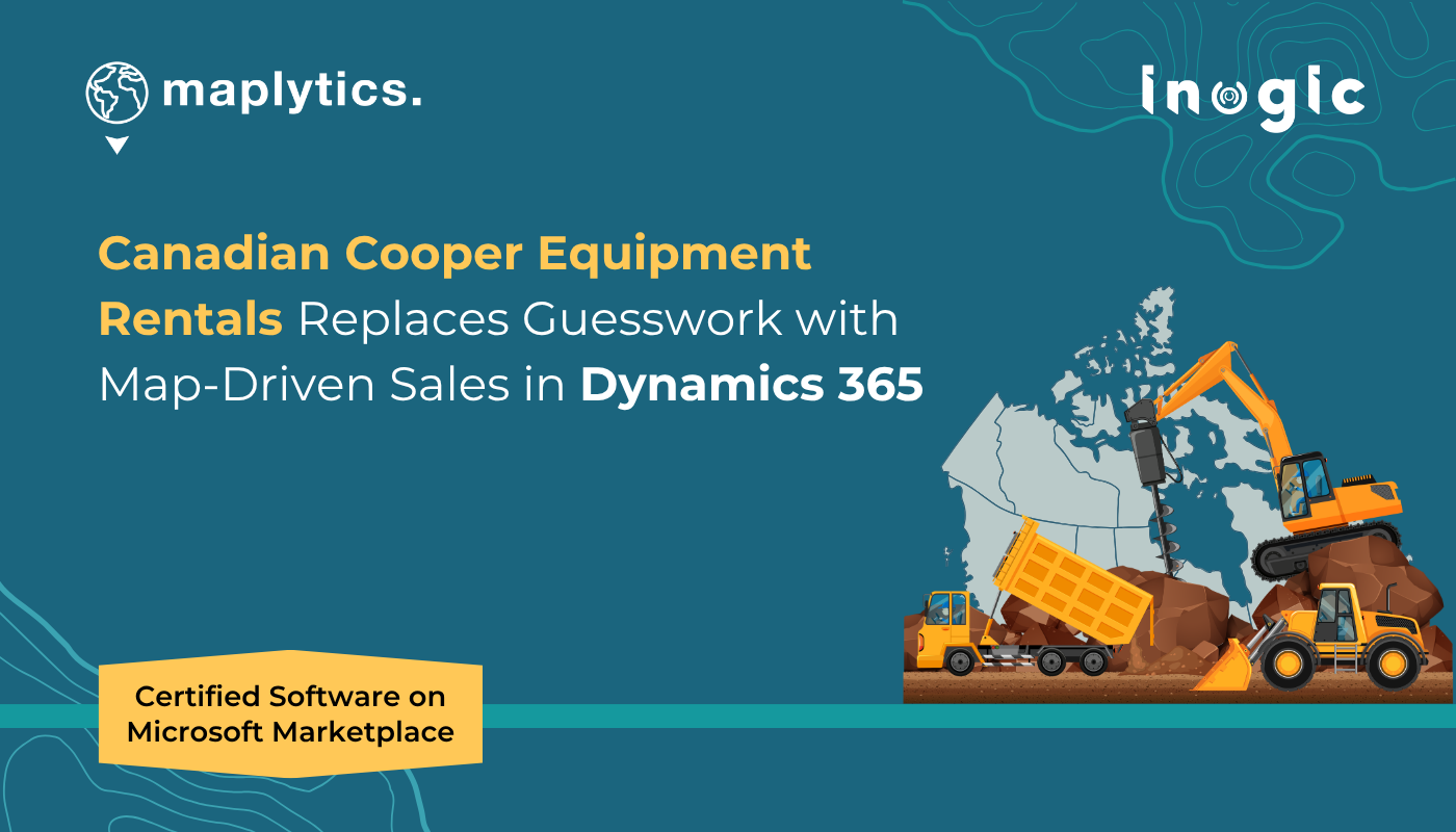 Canadian Cooper Equipment Rentals Replaces Guesswork with Map-Driven Sales in Dynamics 365